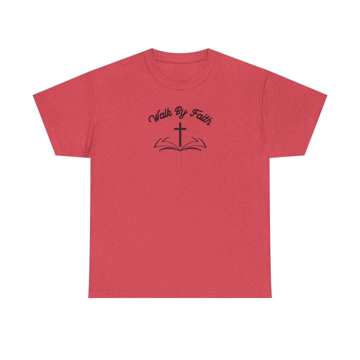 Walk By Faith Heavy Cotton Tee