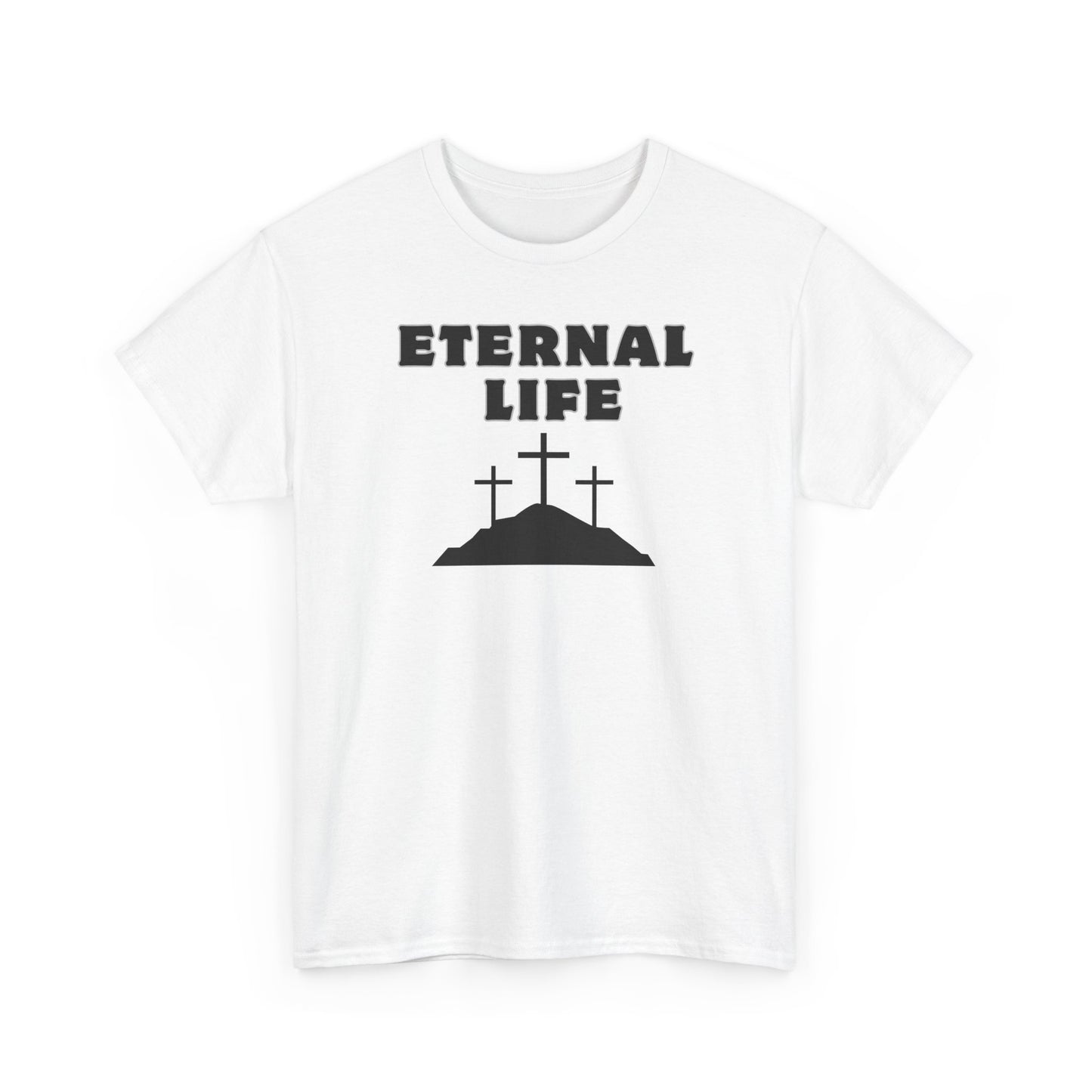 Eternal Life Heavy Cotton Tee