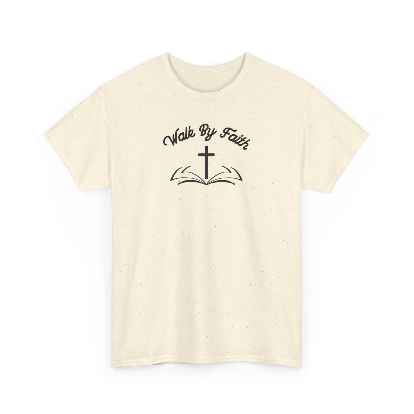 Walk By Faith Heavy Cotton Tee