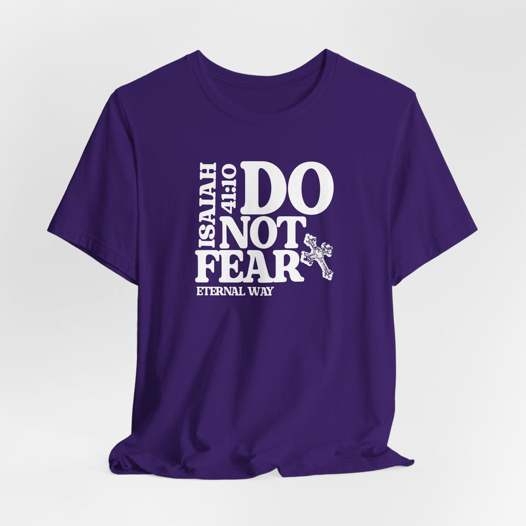 Do Not Fear Tee