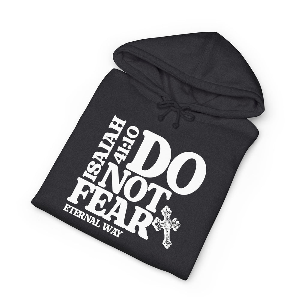 Do Not Fear Hoodie