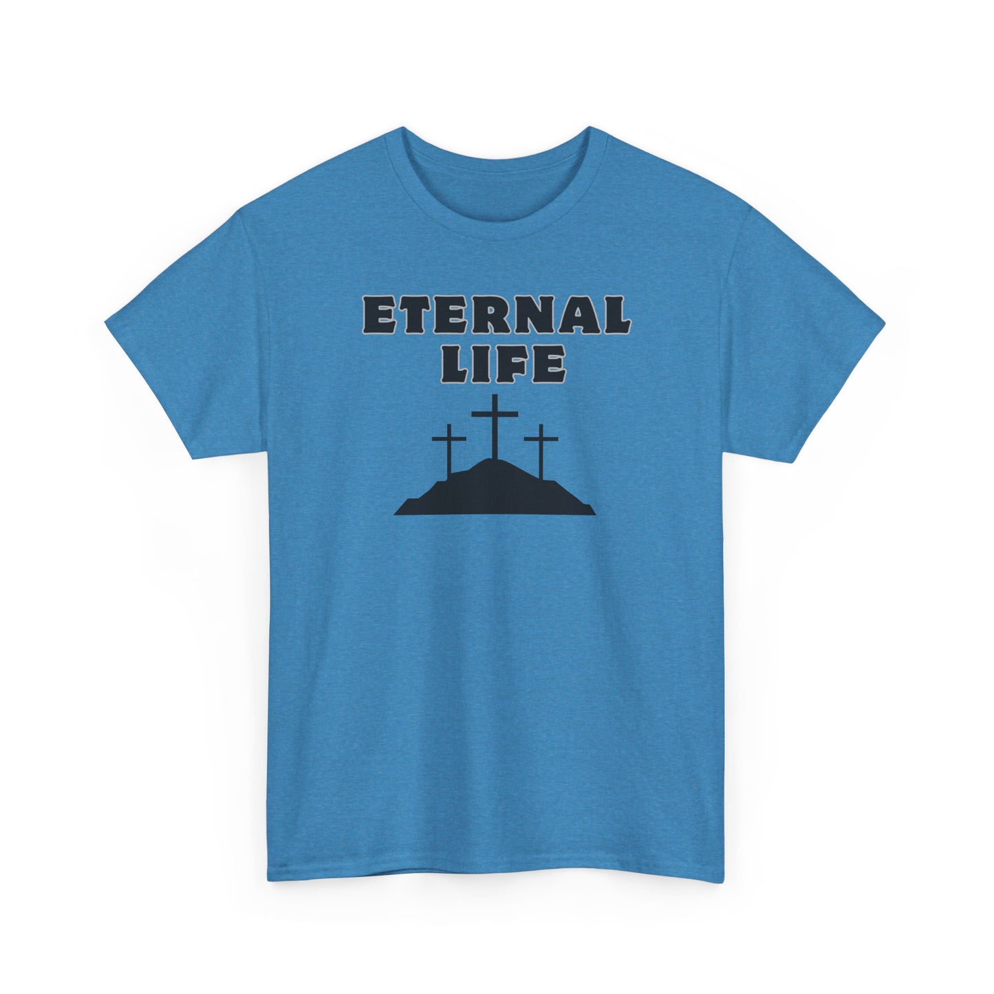 Eternal Life Heavy Cotton Tee
