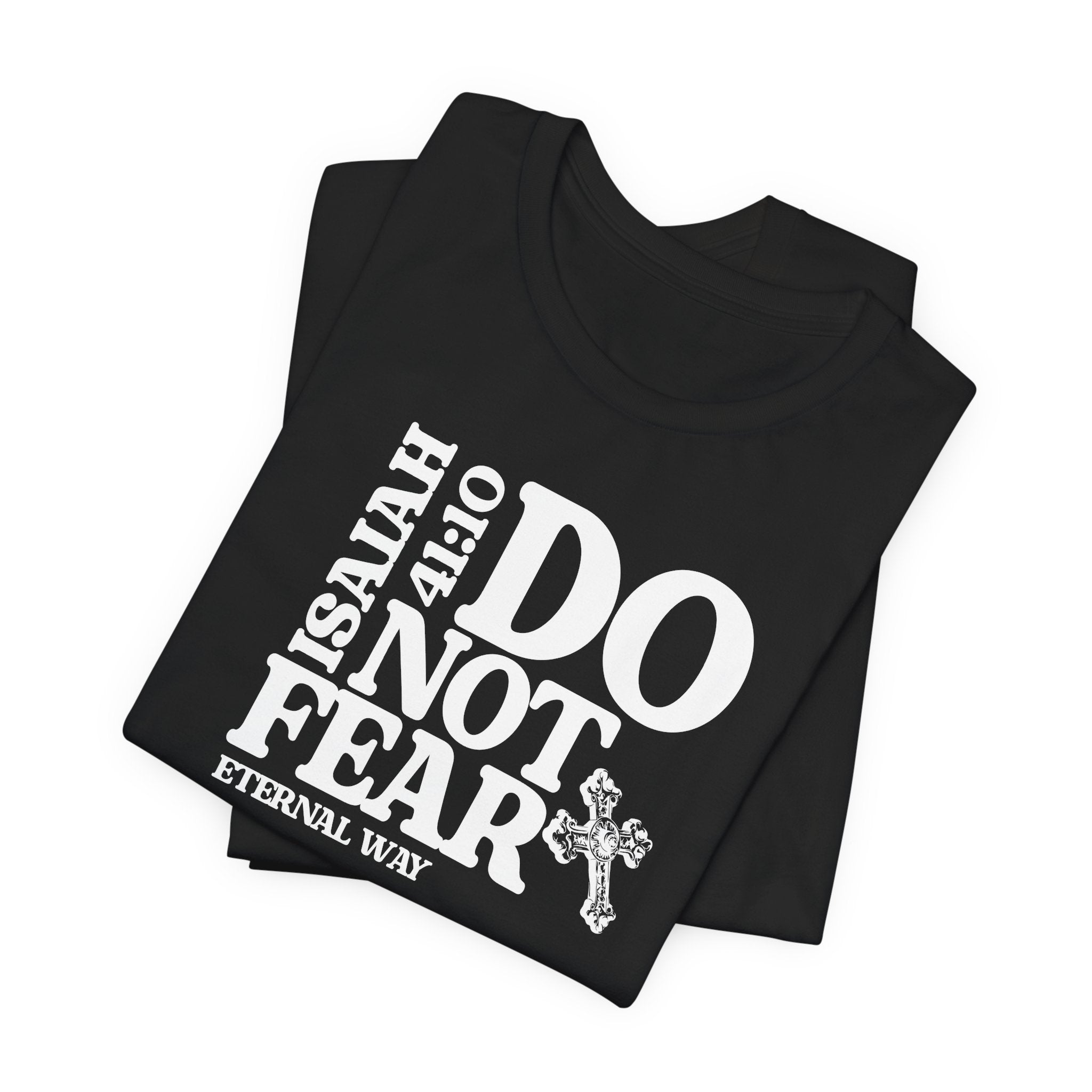Do Not Fear Tee