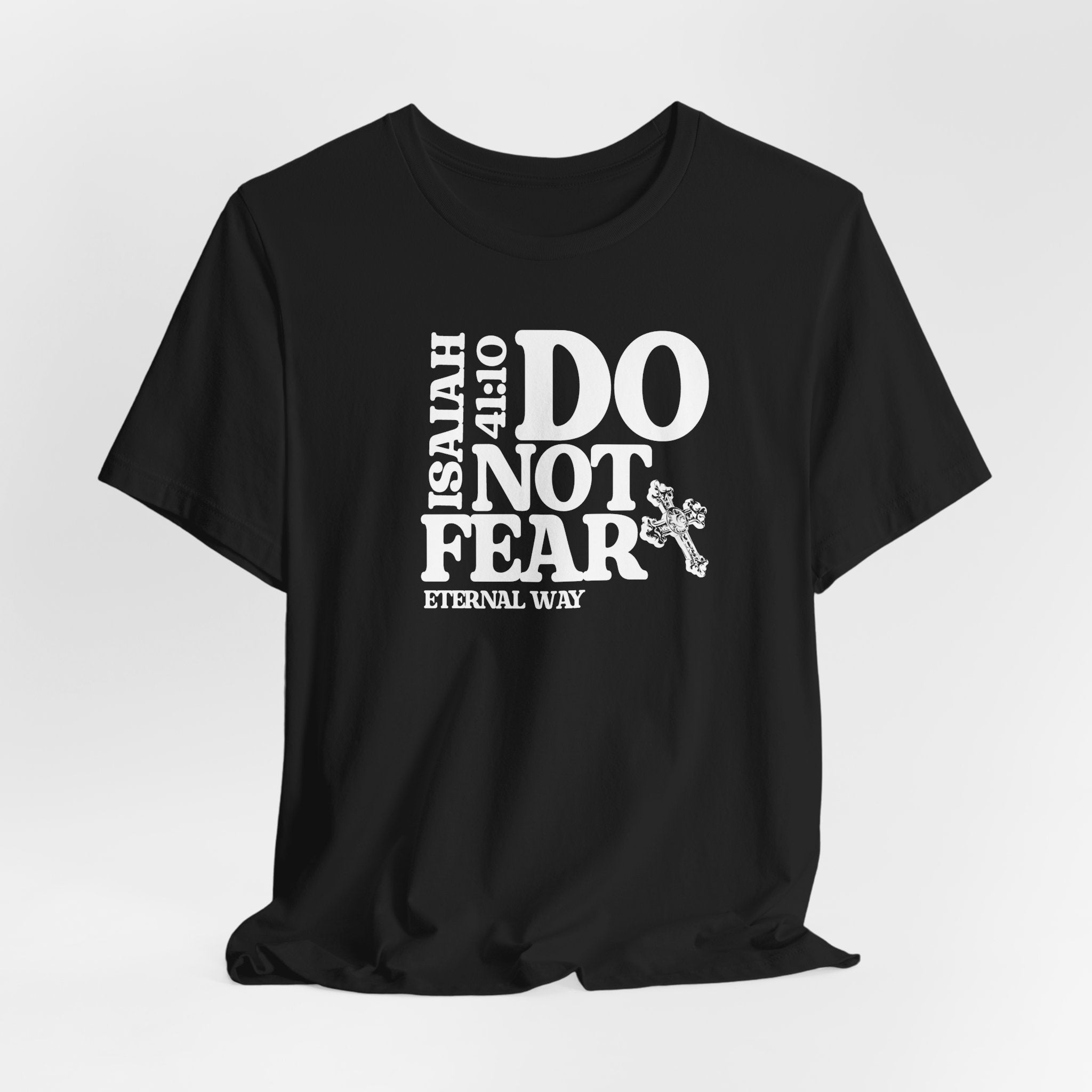 Do Not Fear Tee