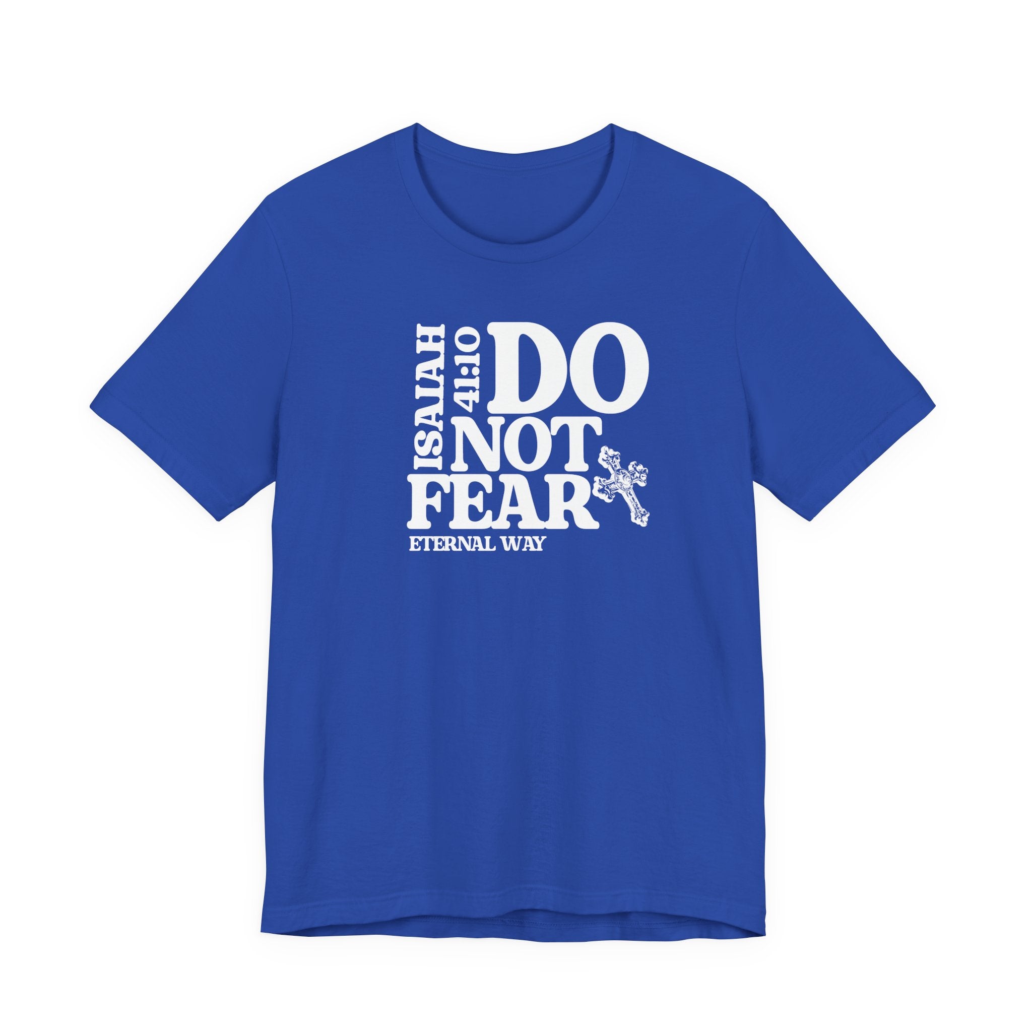 Do Not Fear Tee
