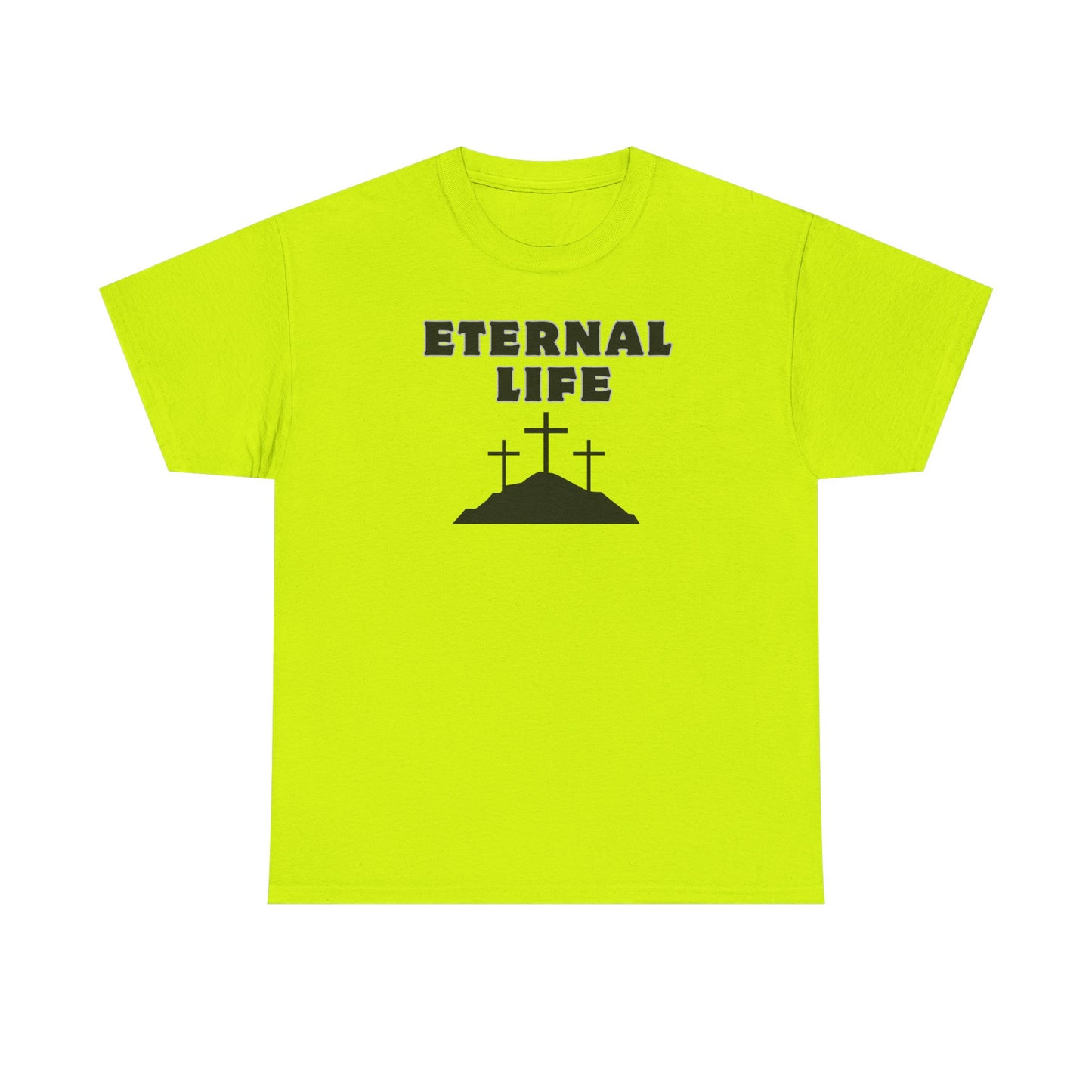 Eternal Life Heavy Cotton Tee
