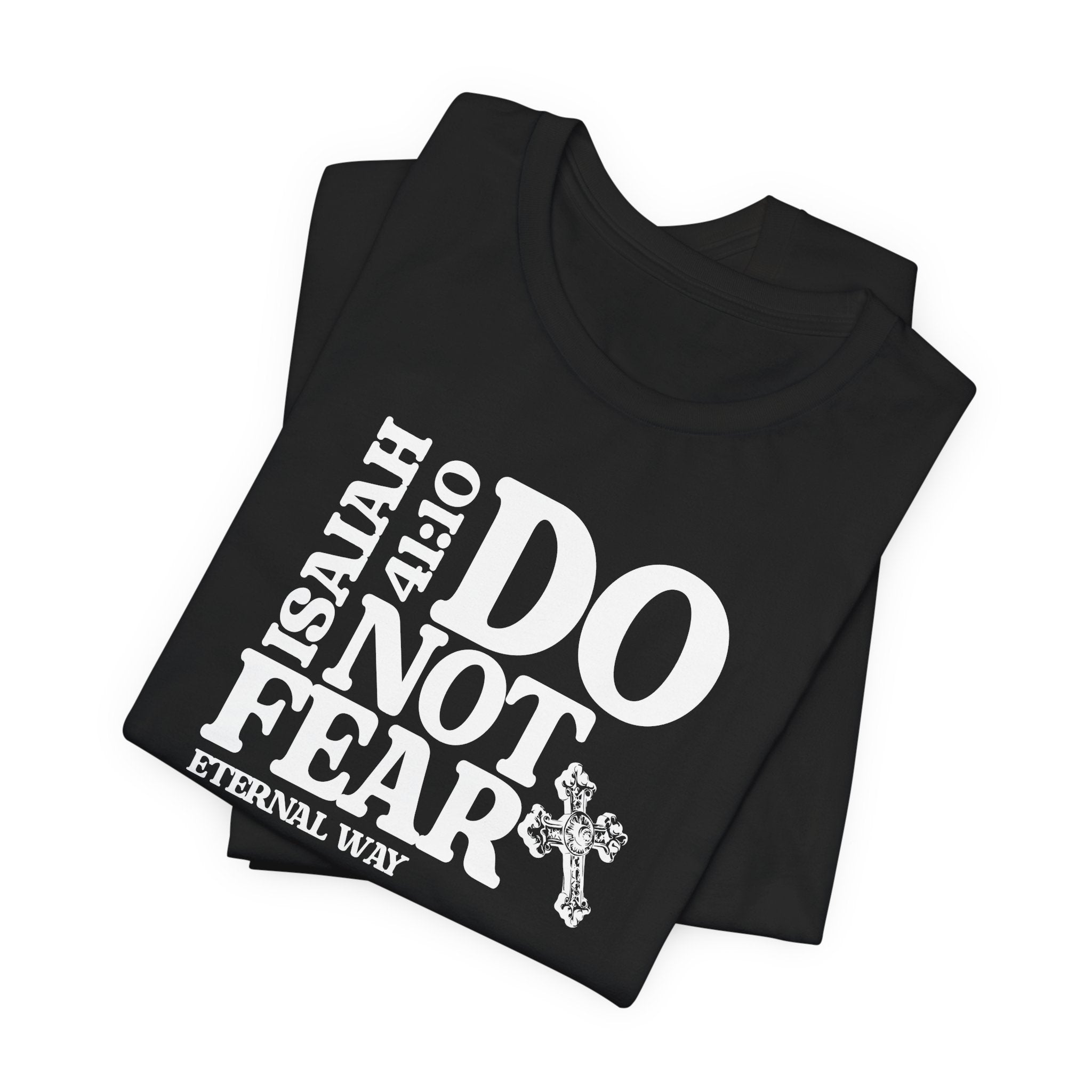 Do Not Fear Tee