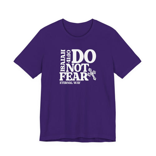 Do Not Fear Tee