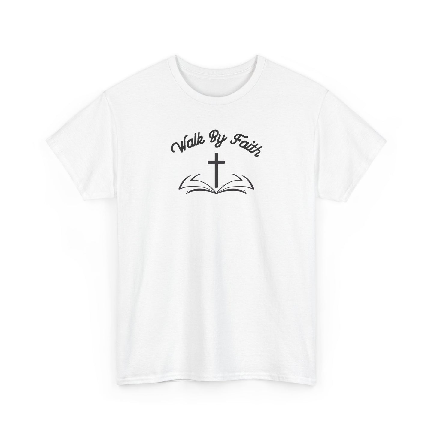 Walk By Faith Heavy Cotton Tee