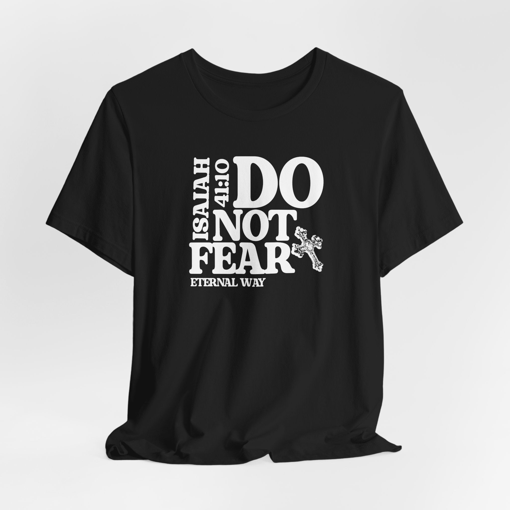 Do Not Fear Tee