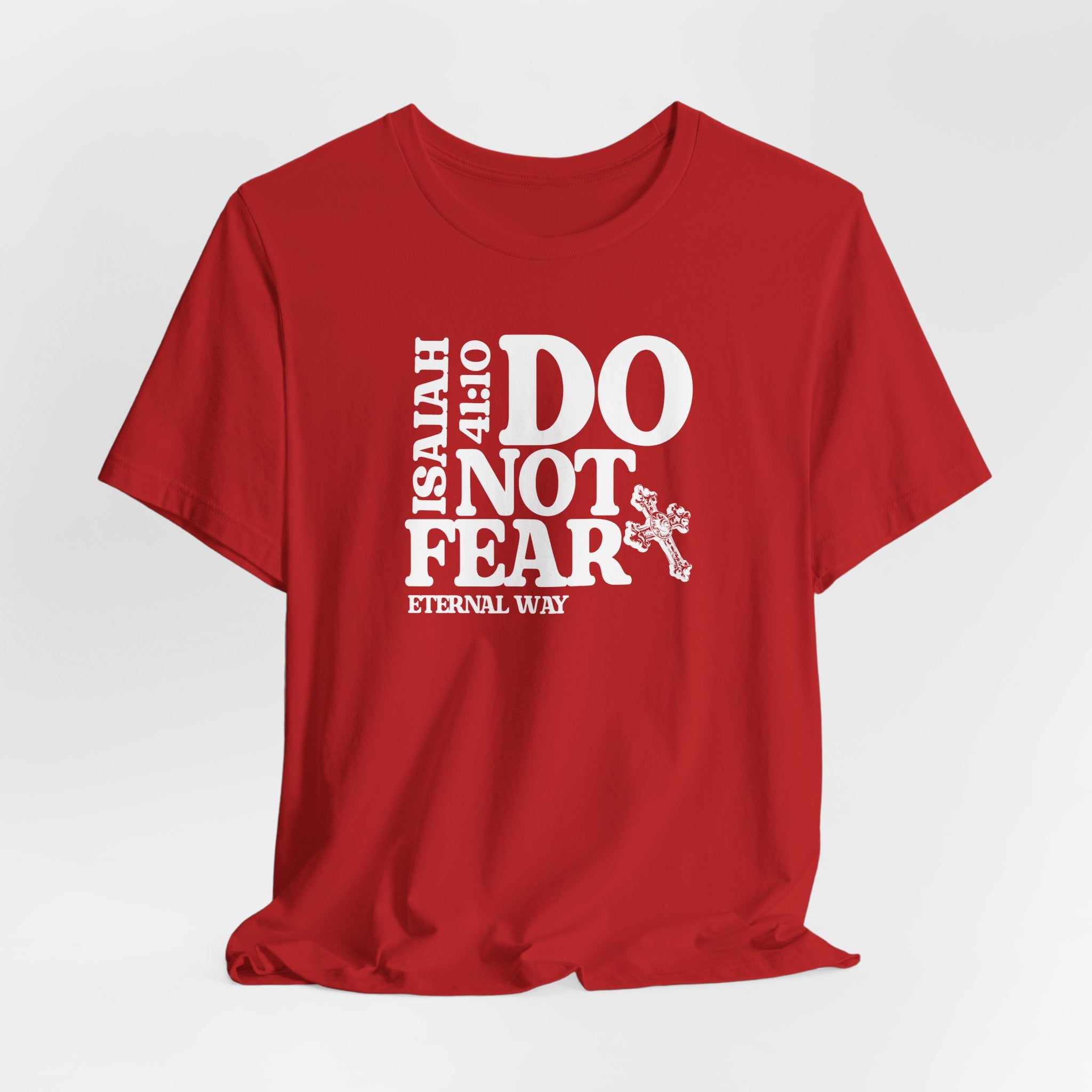 Do Not Fear Tee