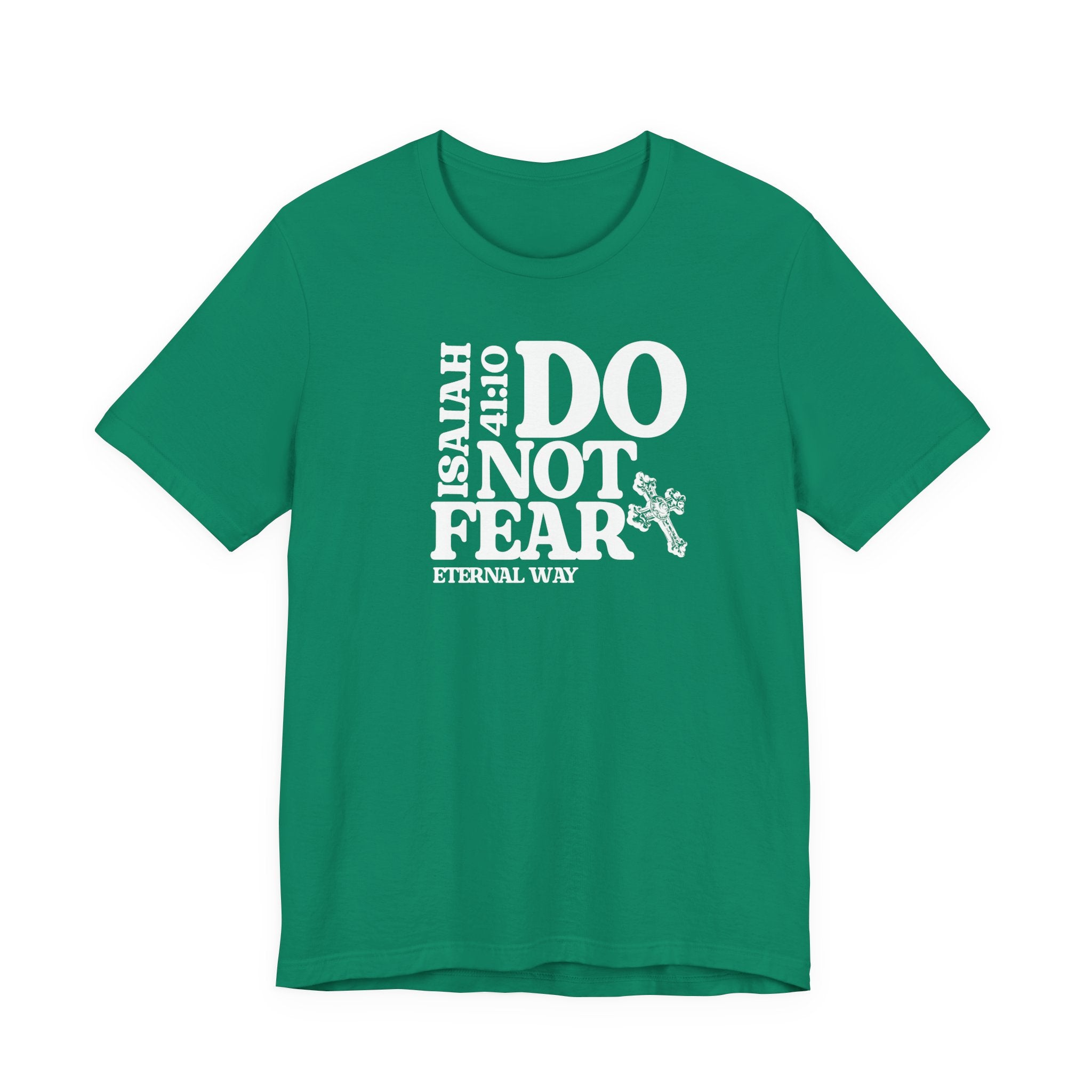 Do Not Fear Tee