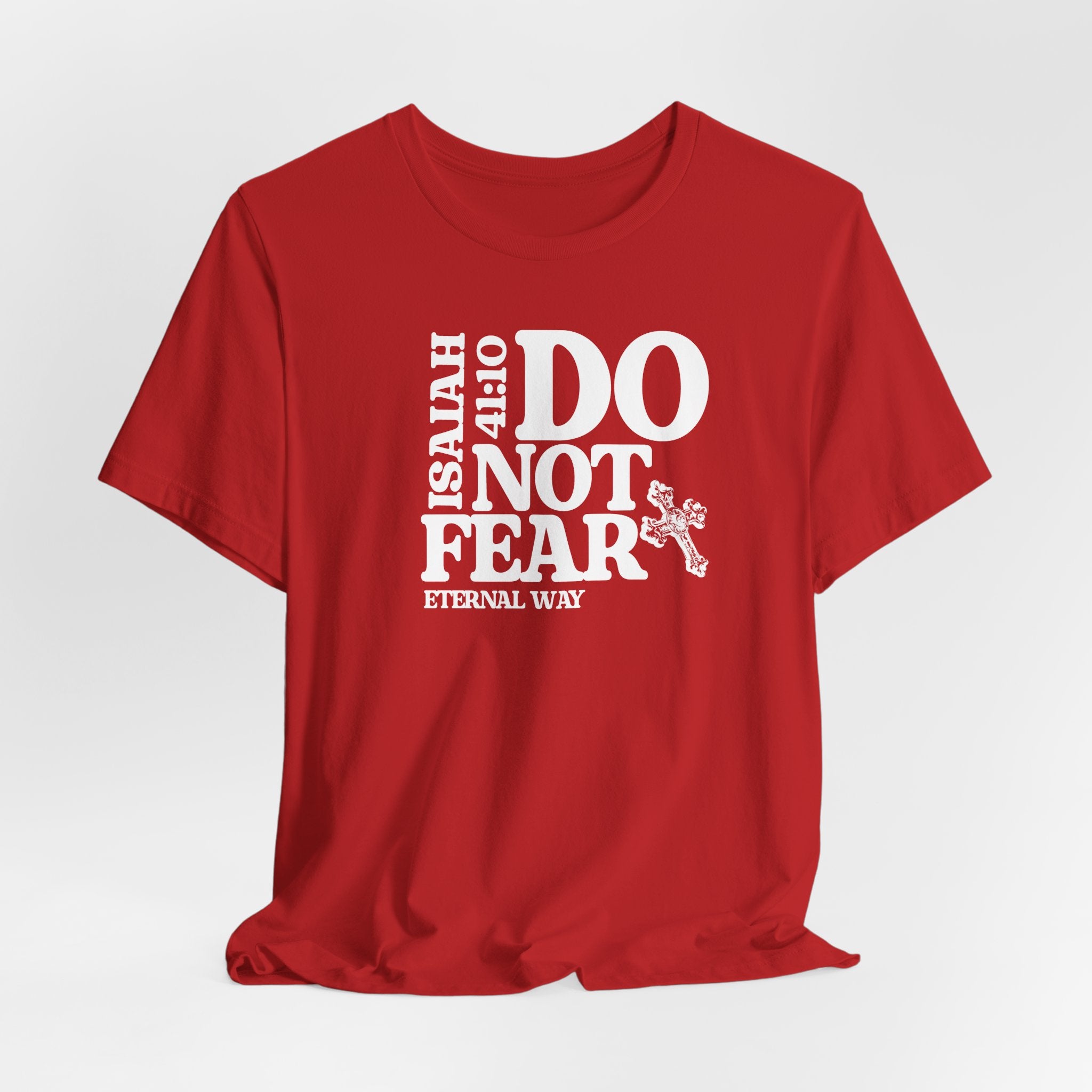 Do Not Fear Tee