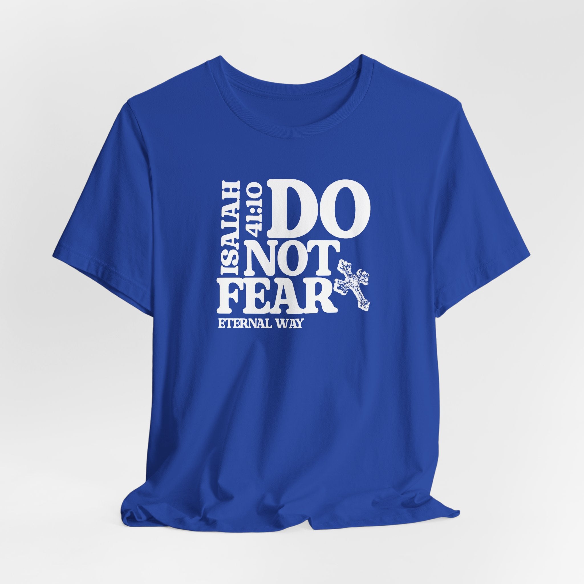 Do Not Fear Tee