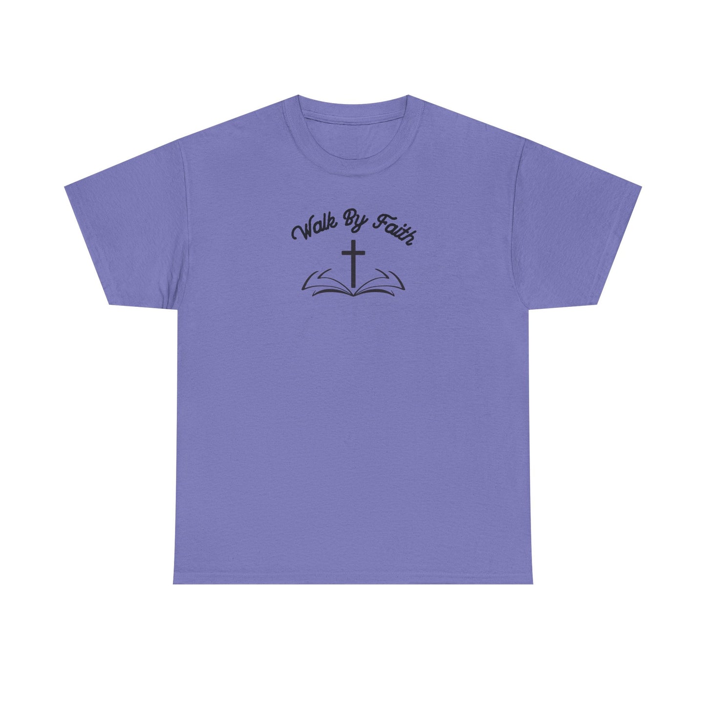 Walk By Faith Heavy Cotton Tee