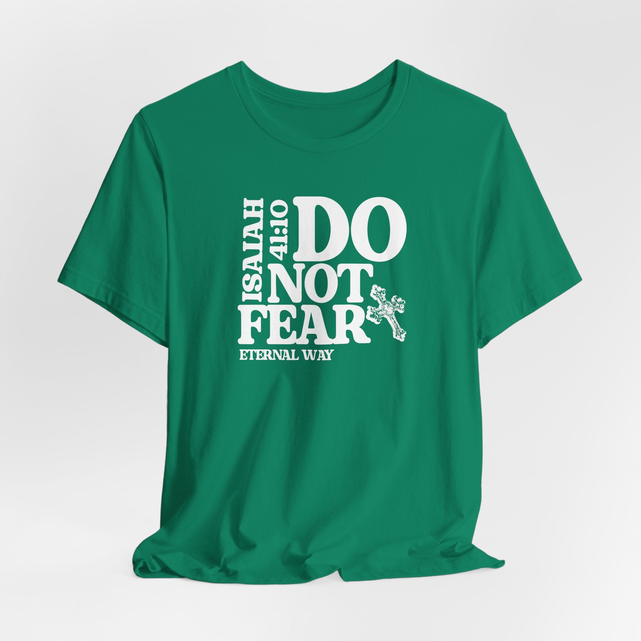 Do Not Fear Tee