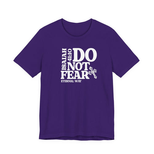 Do Not Fear Tee