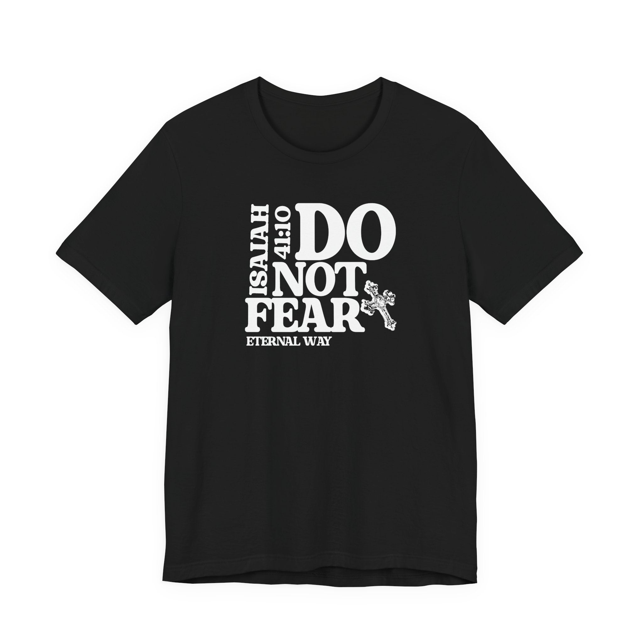 Do Not Fear Tee