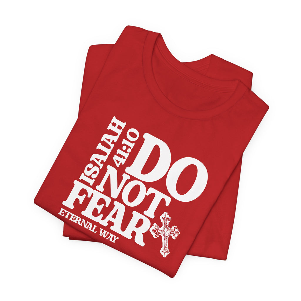 Do Not Fear Tee