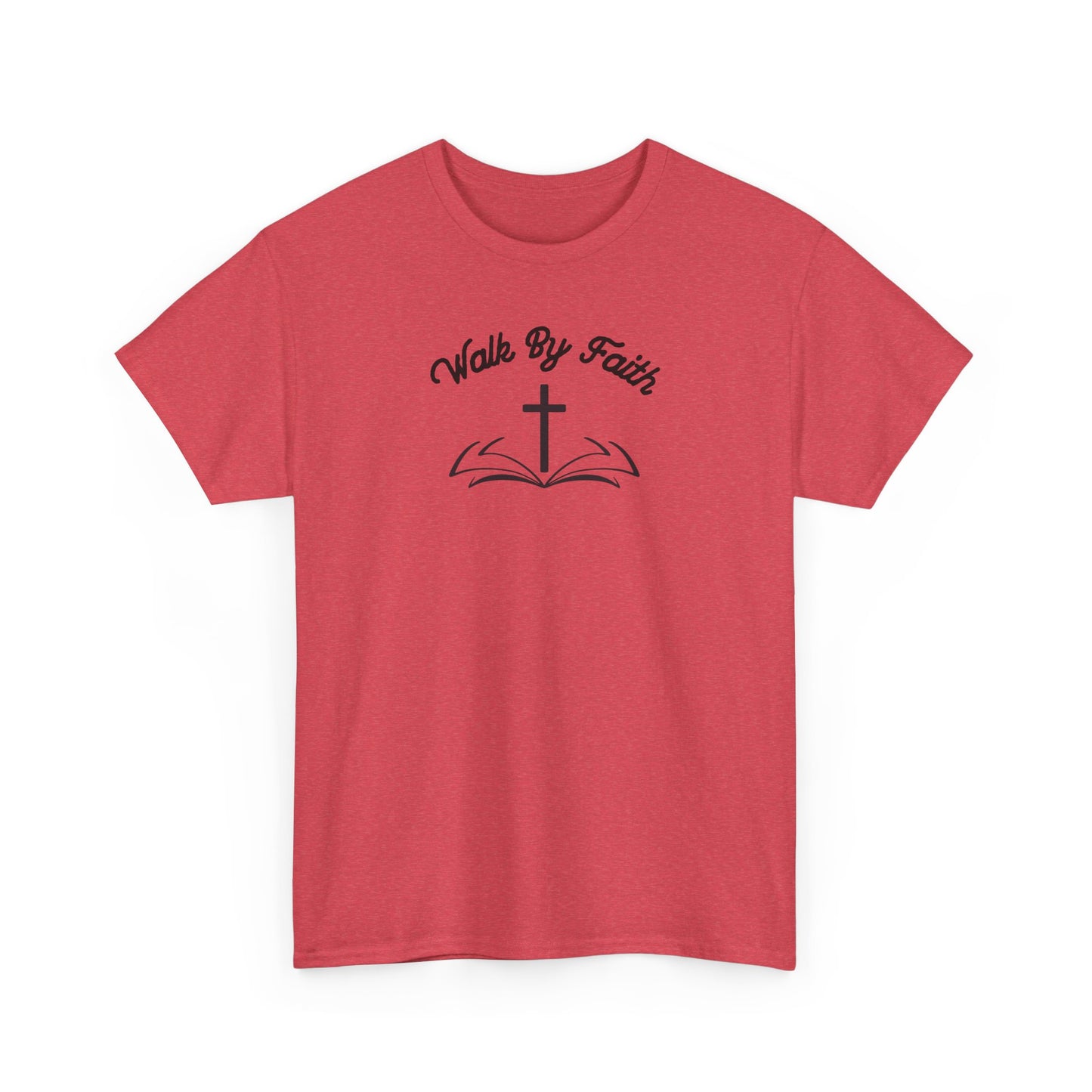 Walk By Faith Heavy Cotton Tee