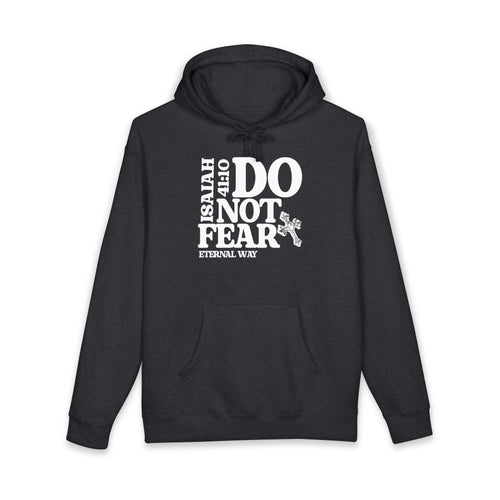 Do Not Fear Hoodie