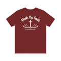 Walk by Faith Tee
