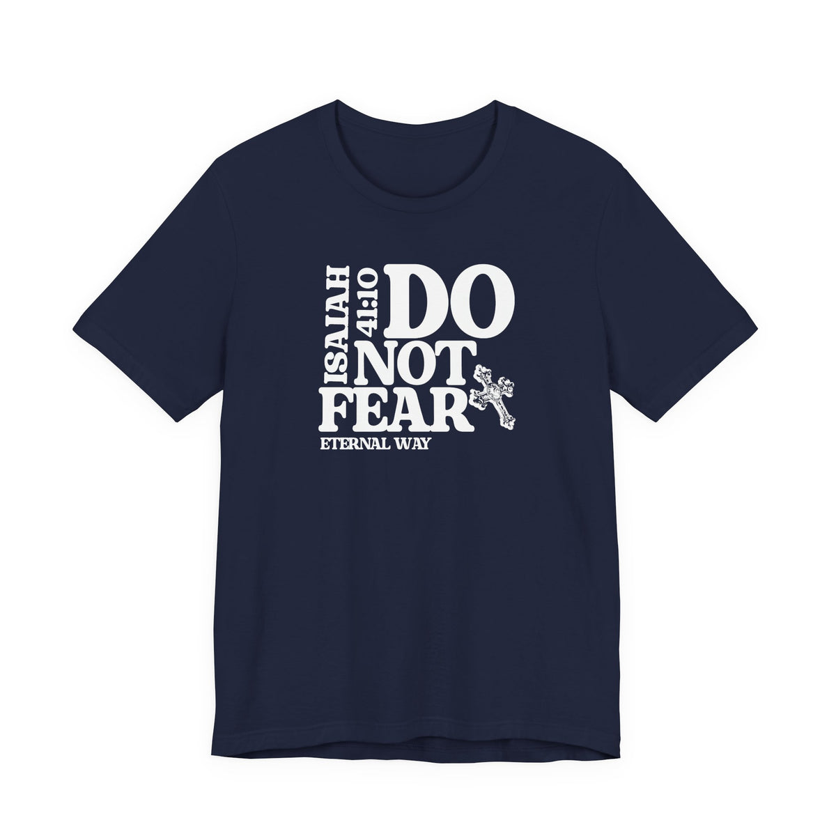 Do Not Fear Tee
