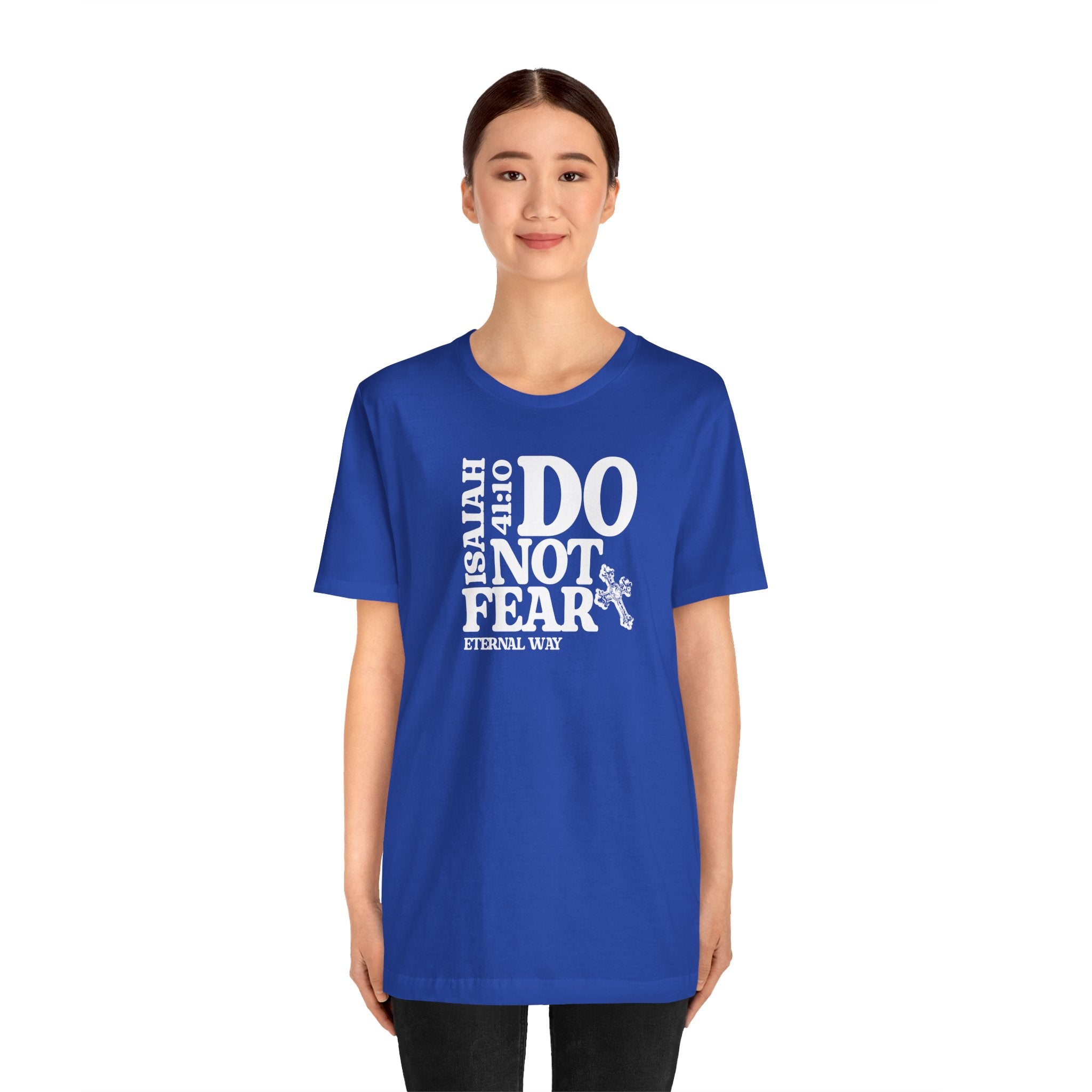 Do Not Fear Tee