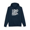 Do Not Fear Hoodie